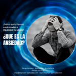 ¿Qué es la ansiedad? - Hipnosis Aplicada - Método Jorge Astyaro
