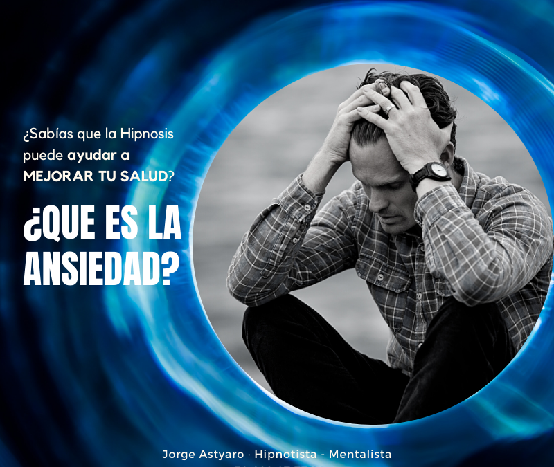 ¿Qué es la ansiedad?